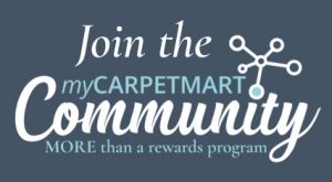 Join the mycarpetmart community | Carpet Mart